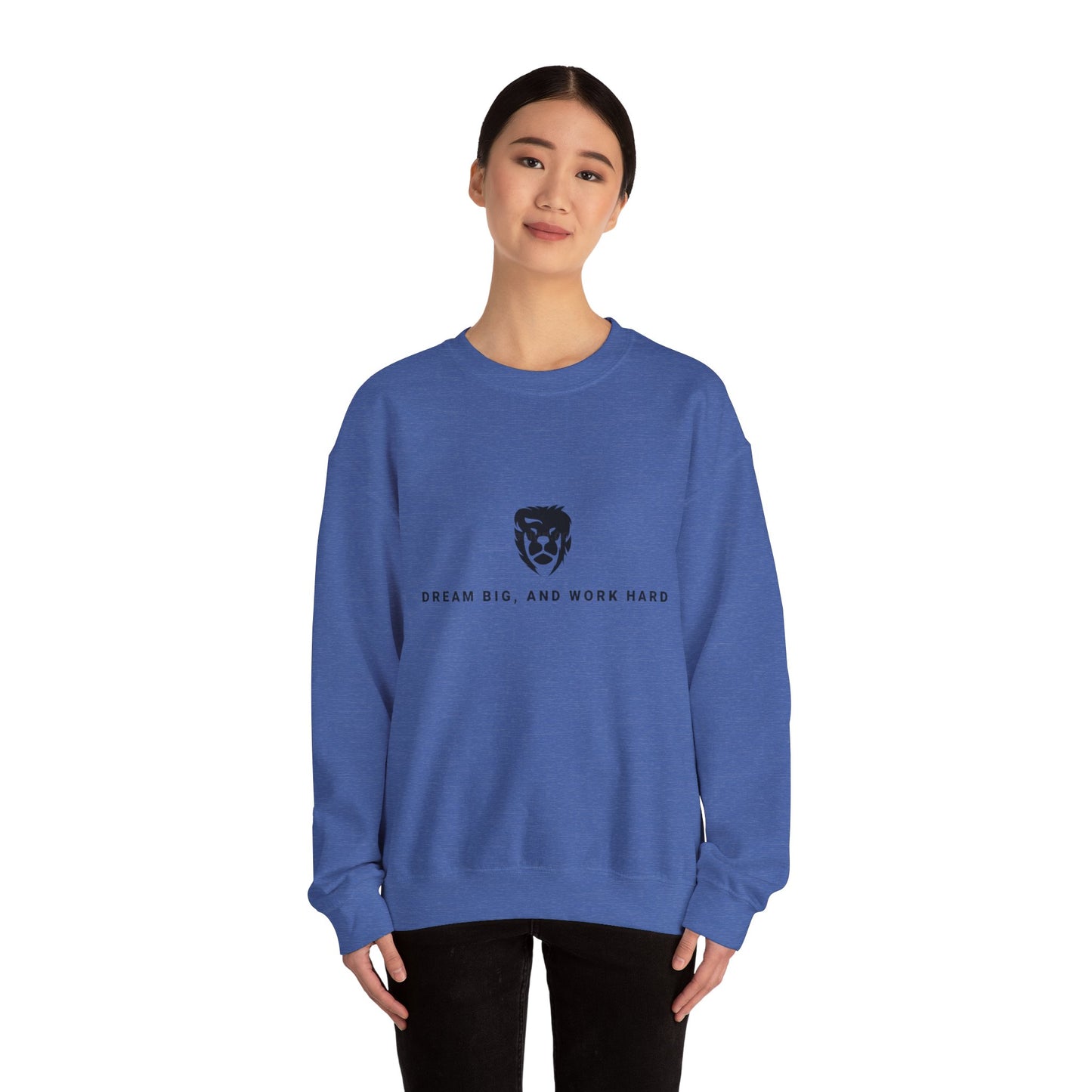 Dream Big, Work Hard Crewneck Sweatshirts