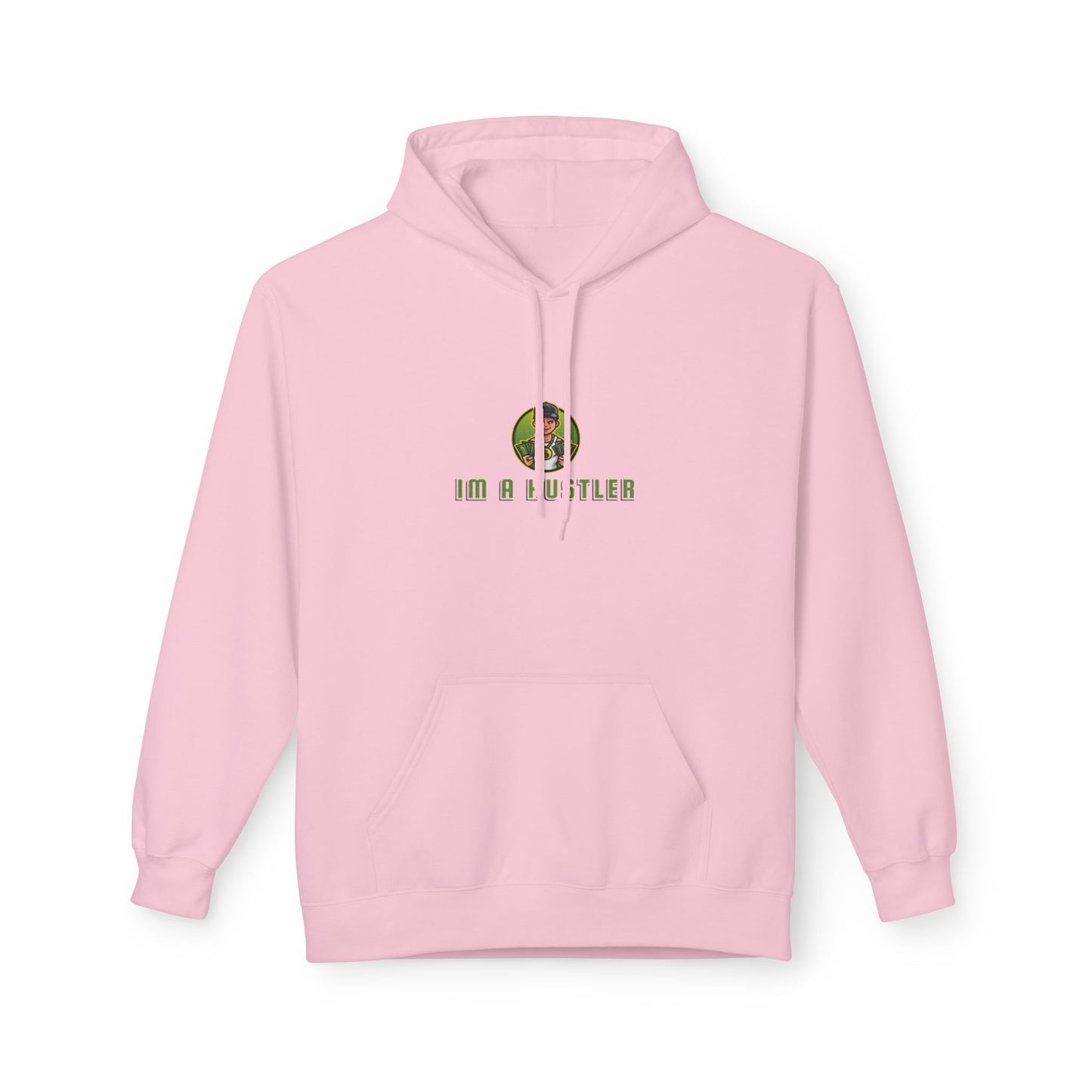 I'm A Hustler Fleece Hoodies - Motivational Casual Wear