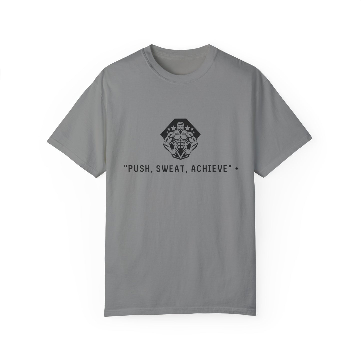 "Push, Sweat, Achieve" Motivational T Shirts