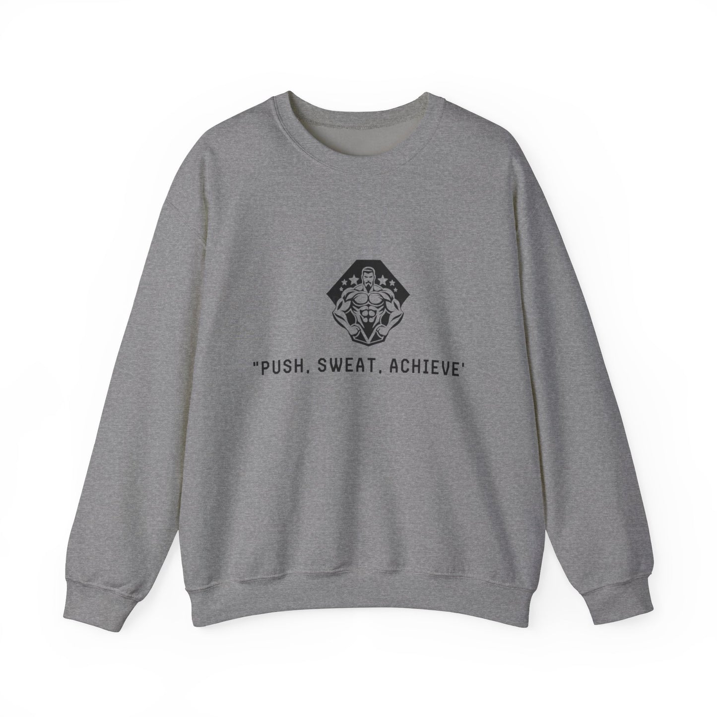 "Push, Sweat, Achieve "Crewneck Sweaters