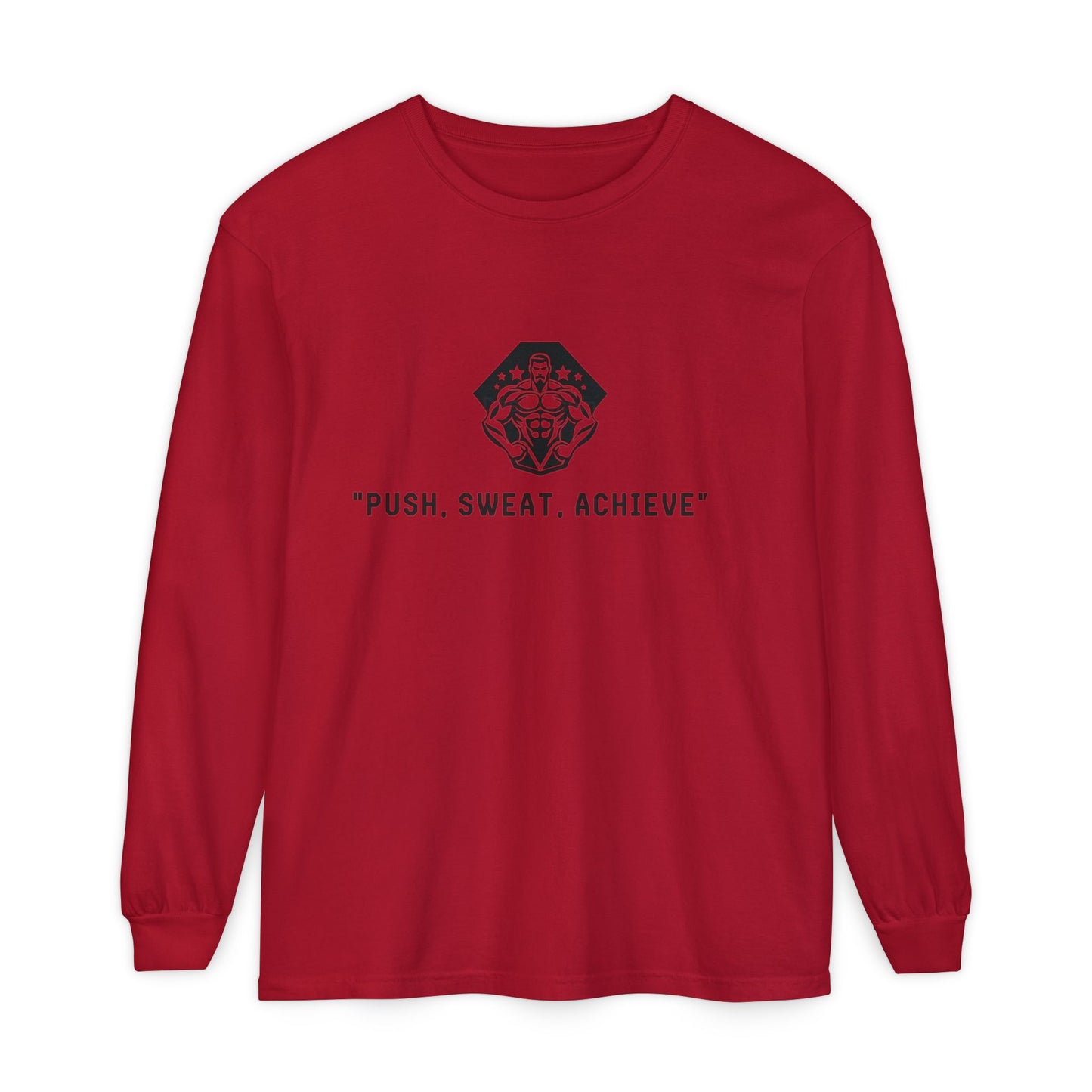 "Push, Sweat, Achieve" Long Sleeves