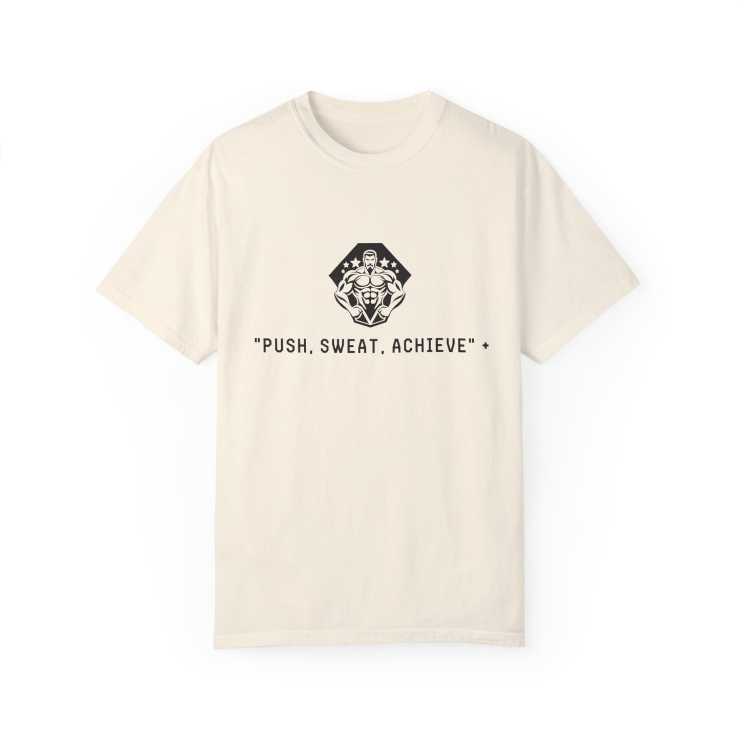 "Push, Sweat, Achieve" Motivational T Shirts