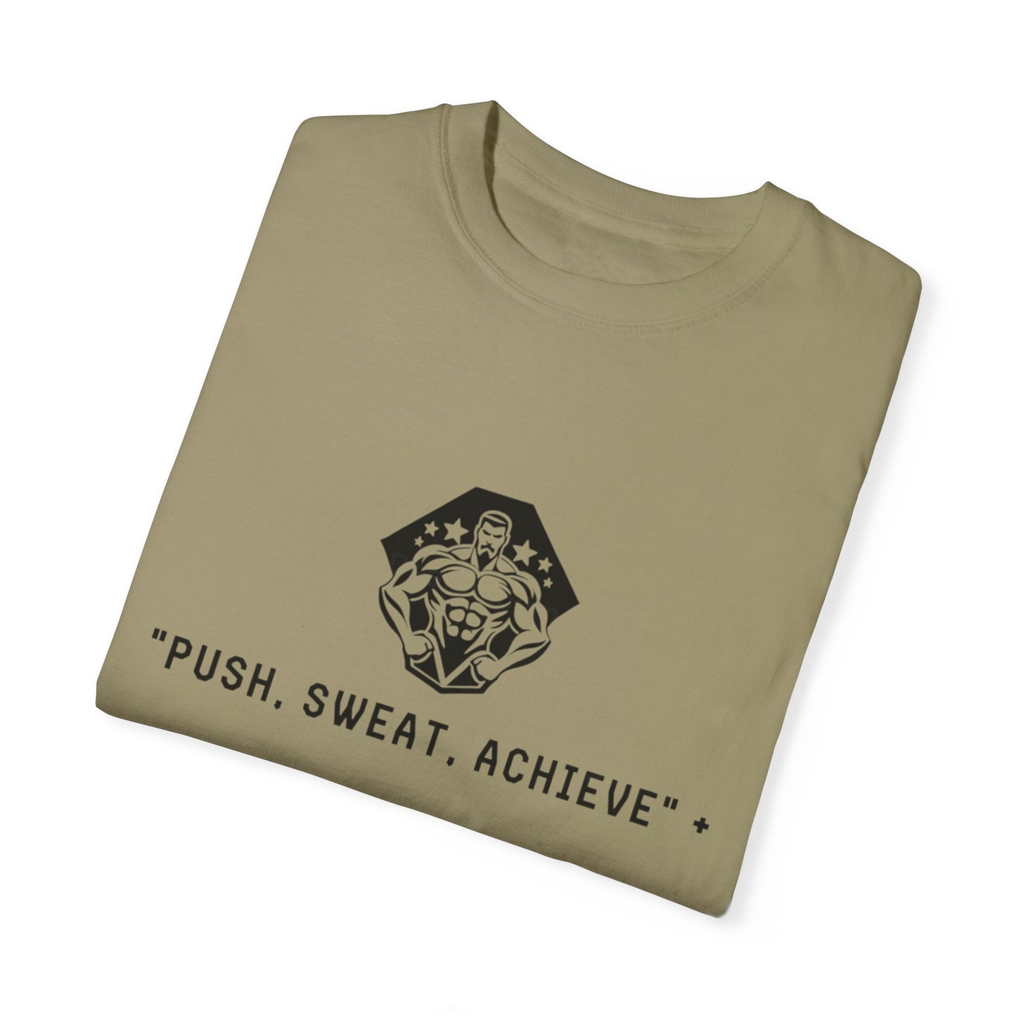 "Push, Sweat, Achieve" Motivational T Shirts