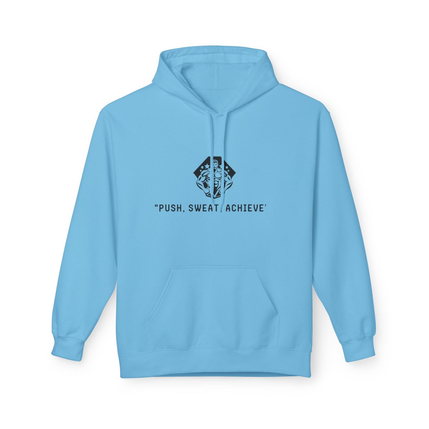 Push Sweat Achieve Hoodies - Motivational Fleece