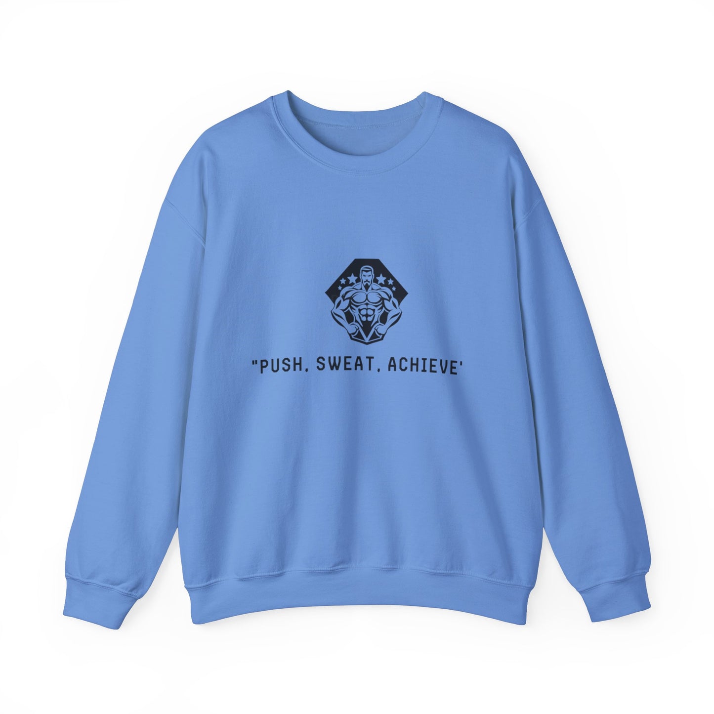 "Push, Sweat, Achieve "Crewneck Sweaters