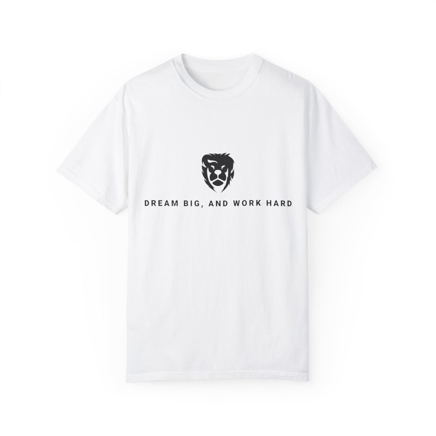 Dream Big, Work Hard T-shirts