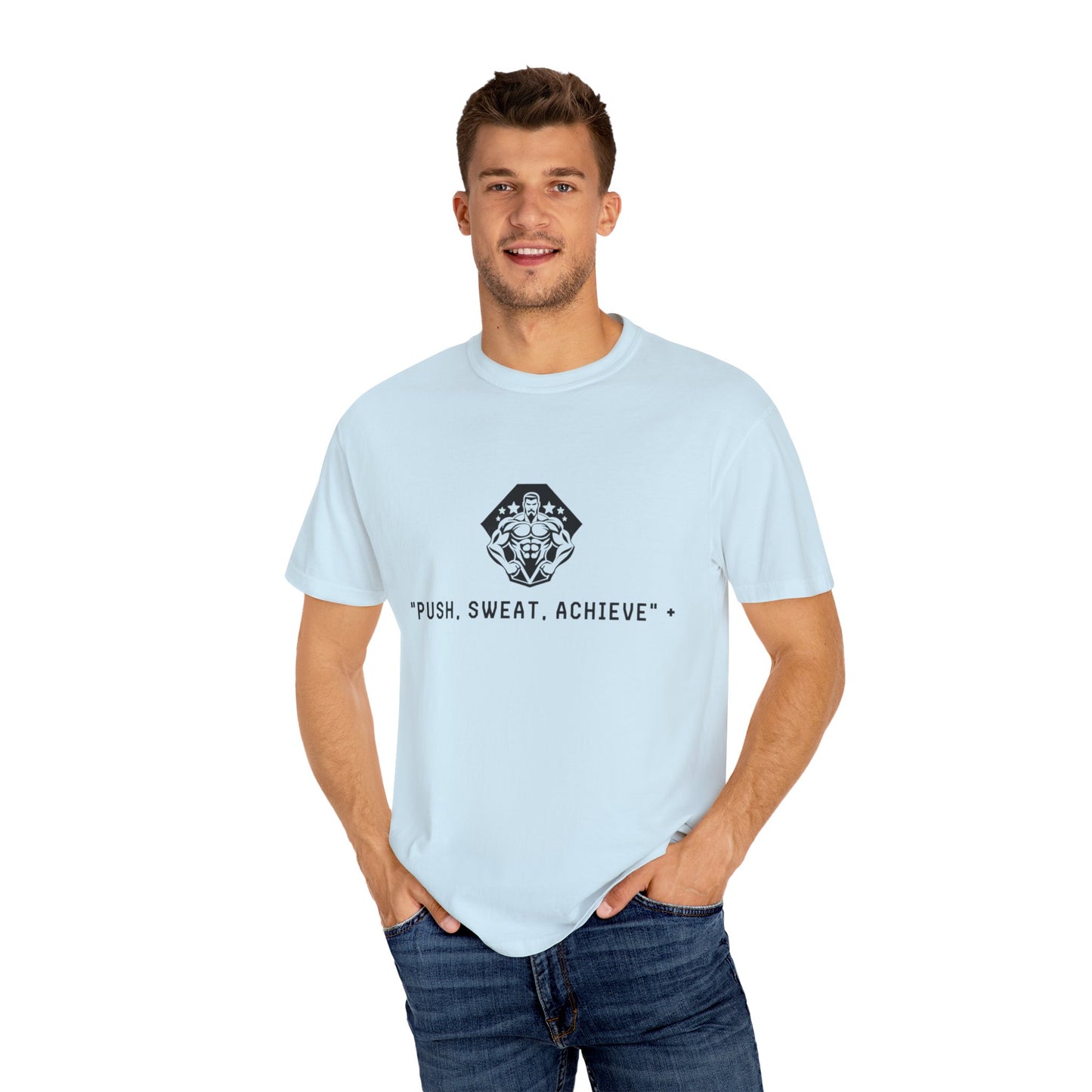 "Push, Sweat, Achieve" Motivational T Shirts