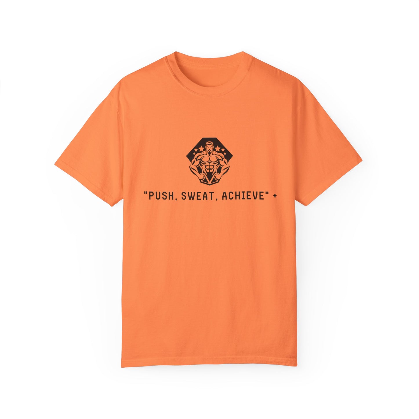 "Push, Sweat, Achieve" Motivational T Shirts