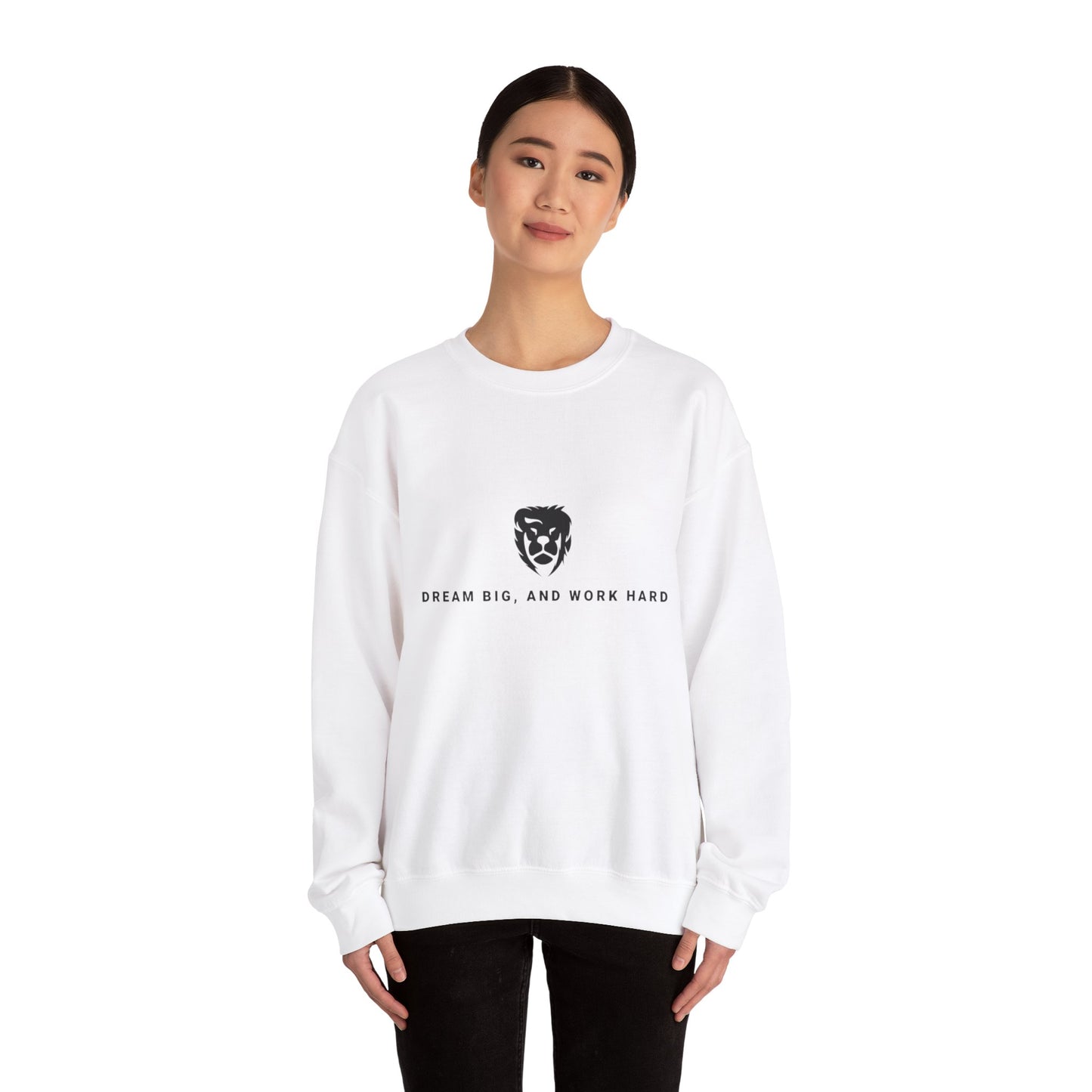 Dream Big, Work Hard Crewneck Sweatshirts