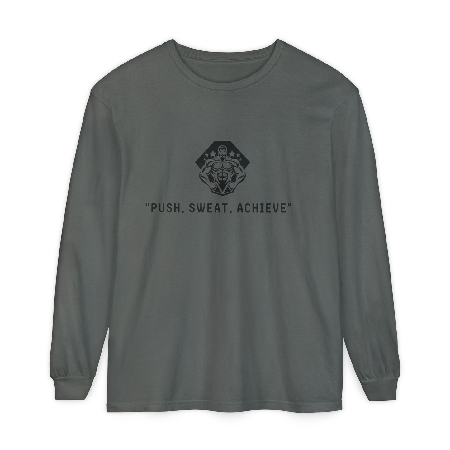 "Push, Sweat, Achieve" Long Sleeves