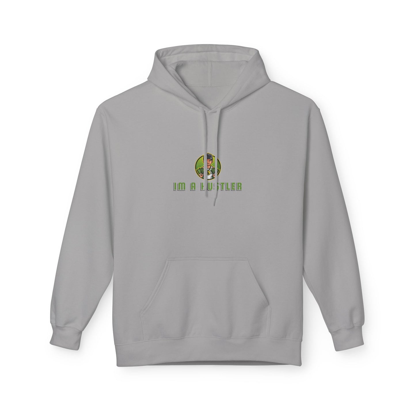 I'm A Hustler Fleece Hoodies - Motivational Casual Wear