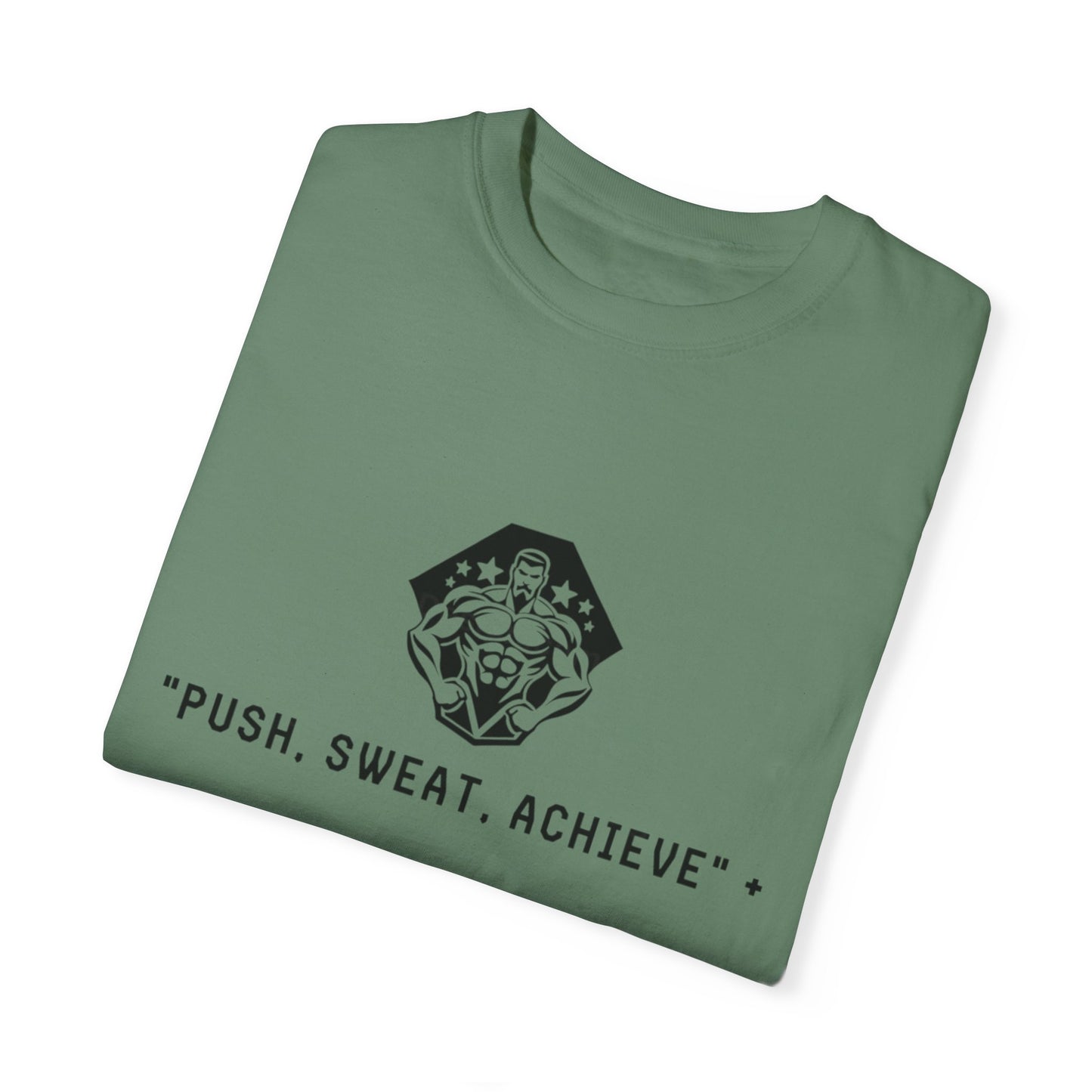 "Push, Sweat, Achieve" Motivational T Shirts