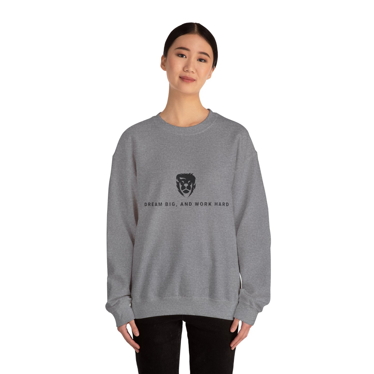 Dream Big, Work Hard Crewneck Sweatshirts