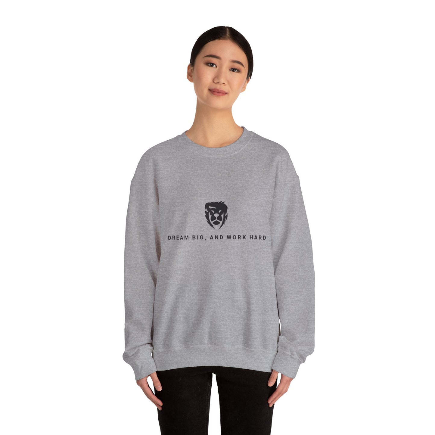 Dream Big, Work Hard Crewneck Sweatshirts